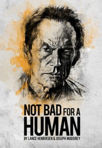 Not Bad for a Human - Lance Henriksen