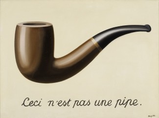 René Magritte (Belgium, 1898-1967). La trahison des images (Ceci n’est pas une pipe) (The Treachery of Images [This is Not a Pipe]). 1929. Oil on canvas. 23 3/4 x 31 15/16 x 1 in. (60.33 x 81.12 x 2.54 cm). Los Angeles County Museum of Art, Los Angeles, California, U.S.A. © Charly Herscovici -– ADAGP – ARS, 2013. Photograph: Digital Image © 2013 Museum Associates/LACMA,Licensed by Art Resource, NY