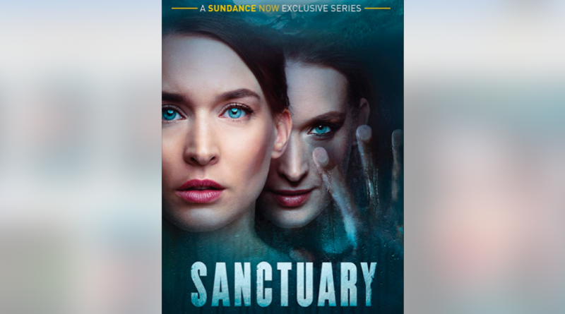 REVIEW: 'Sanctuary' from Sundance Now - Hollywood Soapbox REVIEW: 'Sanctuary' from Sundance Now - Hollywood Soapbox